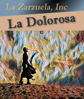  La Dolorosa- Sat. August 27th 7:00 PM 